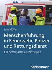 Menschenführung in Feuerwehr, Polizei und Rettungsdienst