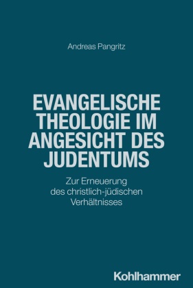 Evangelische Theologie im Angesicht des Judentums