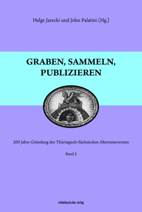 Graben, sammeln, publizieren