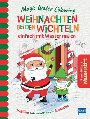 Magic Water Colouring - Weihnachten bei den Wichteln, m. 1 Beilage