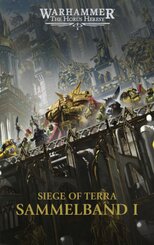 The Horus Heresy - Siege of Terra - Sammelband 01