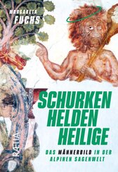 Schurken, Helden, Heilige