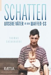 Schatten. Unsere Väter in der Waffen-SS