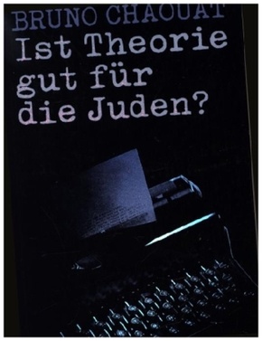 Ist Theorie gut für die Juden?