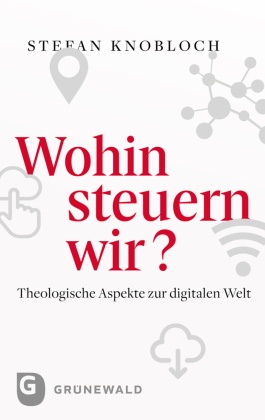 Wohin steuern wir?