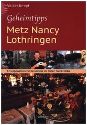 Geheimtipps - Metz Nancy Lothringen