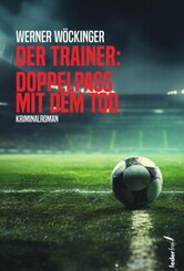 Der Trainer: Doppelpass mit dem Tod