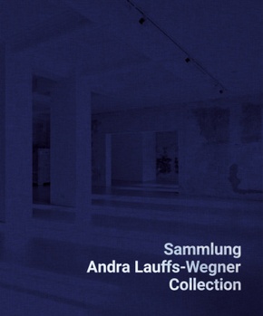 Sammlung Andra Lauffs-Wegner / Collection Andra Lauffs-Wegner