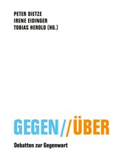 Gegen // &Uuml;ber