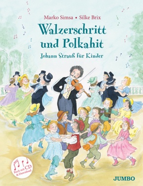 Walzerschritt und Polkahit. Johann Strauß für Kinder, m. 1 Audio-CD