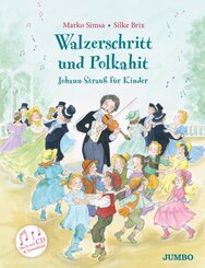 Walzerschritt und Polkahit. Johann Strauß für Kinder, m. 1 Audio-CD