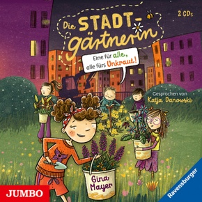 Die Stadtgärtnerin. Eine für alle, alle fürs Unkraut!, 2 Audio-CD