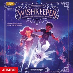 Wishkeeper. Das Land der verborgenen Wünsche, 1 Audio-CD, 1 MP3