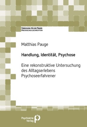 Handlung, Identität, Psychose