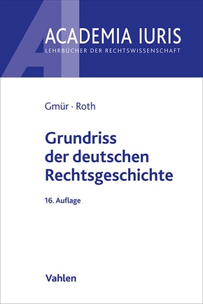 Grundriss der deutschen Rechtsgeschichte