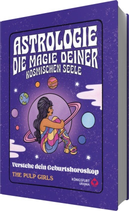 The Pulp Girls - Astrologie - Die Magie deiner kosmischen Seele