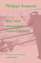 Was blieb von unseren Leidenschaften?