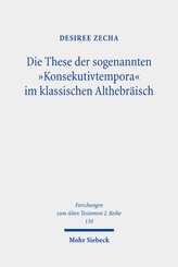 Die These der sogenannten "Konsekutivtempora" im klassischen Althebräisch