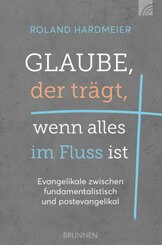 Glaube, der trägt, wenn alles im Fluss ist