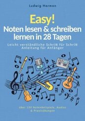 Easy! Noten lesen & schreiben lernen in 28 Tagen