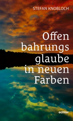 Offenbarungsglaube in neuen Farben