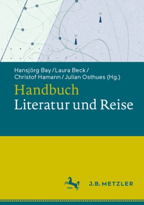 Handbuch Literatur und Reise