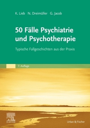 50 Fälle Psychiatrie und Psychotherapie