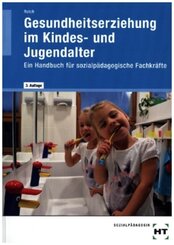 eBook inside: Buch und eBook Gesundheitserziehung im Kindes- und Jugendalter, m. 1 Buch, m. 1 Online-Zugang