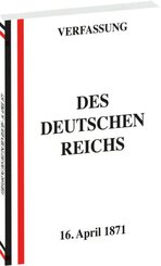 VERFASSUNG des Deutschen Reichs vom 16. April 1871
