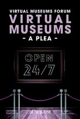 Virtual Museums - A Plea