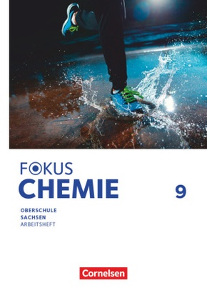 Fokus Chemie - Mittlere Schulformen - Oberschulen Sachsen 2023 - 9. Schuljahr