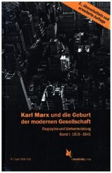 Karl Marx und die Geburt der modernen Gesellschaft