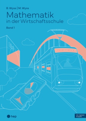 Mathematik in der Wirtschaftsschule - Band 1 (Print inkl. E-Book Edubase, Neuauflage 2024)