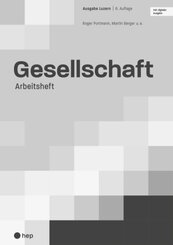 Gesellschaft Ausgabe Luzern, Arbeitsheft (Print inkl. digitaler Ausgabe, Neuauflage 2024)