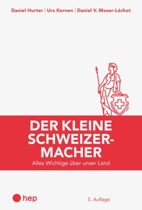 Der kleine Schweizermacher (Print inkl. E-Book Edubase, Neuauflage 2024)