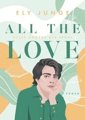 All the Love - Alles andere als ideal