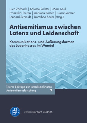 Antisemitismus zwischen Latenz und Leidenschaft