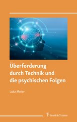 Überforderung durch Technik und die psychischen Folgen