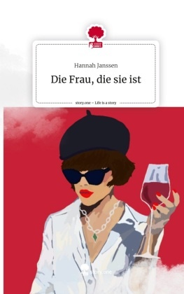 Die Frau, die sie ist. Life is a Story - story.one