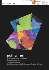 Nah und Fern - Texte zum Literaturwettbewerb Salzkammergut 2024