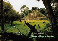 Auf eigene Faust durch Mexiko - Belize & Guatemala