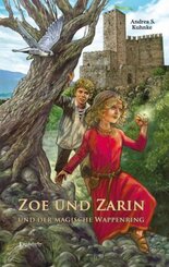 Zoe und Zarin und der magische Wappenring