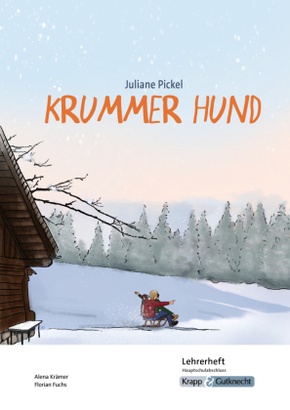 Krummer Hund - Juliane Pickel - Lehrerheft - G-Niveau