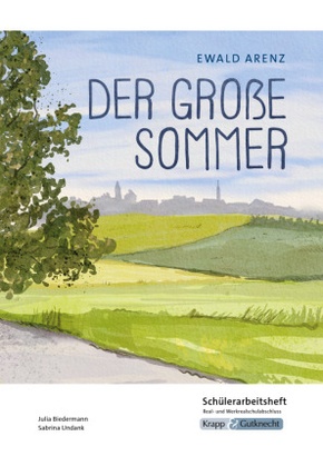 Der große Sommer - Ewald Arenz - Schülerarbeitsheft - M-Niveau