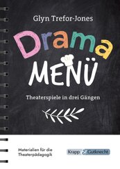Drama Menü - Theaterspiele in drei Gängen, m. 1 Online-Zugang