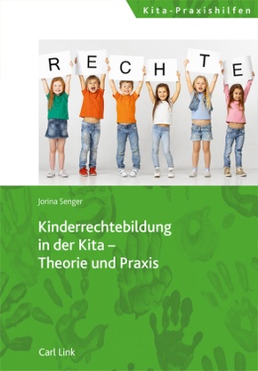 Kinderrechtebildung in der Kita - Theorie und Praxis