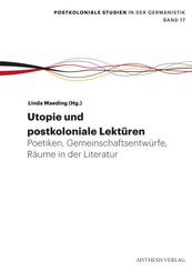 Utopie: Postkoloniale Lektüren