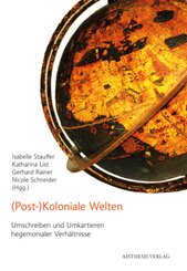 (Post-)Koloniale Welten