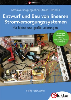 Stromversorgung ohne Stress: Stromversorgung ohne Stress / Entwurf und Bau von linearen Stromversorgungssystemen für kleine und große Leistungen