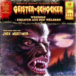 Geister Schocker CD 111: Wendigo - Kreatur aus den Wäldern, Audio-CD